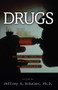 Drugs (Should We Legalize, Decriminalize or Deregulate?) by Jeffrey A. Schaler, 9781573921961