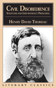 Civil Disobedience, Solitude and Life Without Principle by Henry David Thoreau, 9781573922029