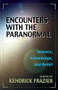 Encounters With the Paranormal (Best of Skeptical Inquirer) by Kendrick Frazier, 9781573922036