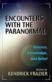 Encounters With the Paranormal (Best of Skeptical Inquirer) by Kendrick Frazier, 9781573922036