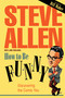How to Be Funny by Steve Allen, Jane Wollman, Bill Maher, 9781573922067