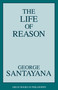 Life of Reason by George Santayana, 9781573922104