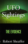 UFO Sightings (The Evidence) by Robert Sheaffer, 9781573922135