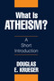 What Is Atheism? by Douglas E. Krueger, 9781573922142
