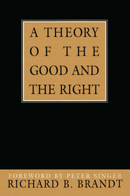 Theory of the Good and the Right by Richard B. Brandt, 9781573922203
