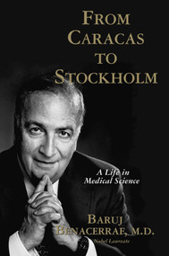 From Caracas to Stockholm (A Life in Medical Science) by Baruj Benacerraf, 9781573922272
