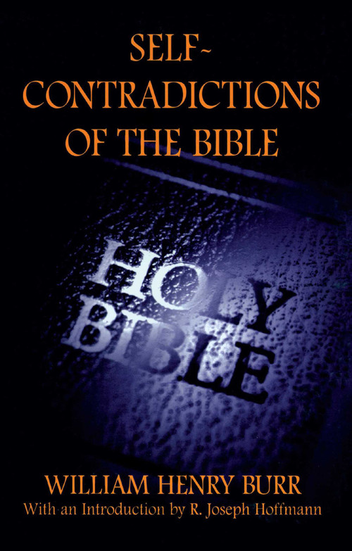 Self-Contradictions of the Bible by William Henry Burr, 9781573922333