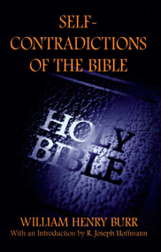 Self-Contradictions of the Bible by William Henry Burr, 9781573922333