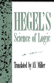 Hegel's Science of Logic by Georg Wilhelm Friedrich Hegel, 9781573922807