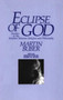 Eclipse of God (Studies in the Relation Between Religion and Philosophy) by Martin Buber, 9781573924016
