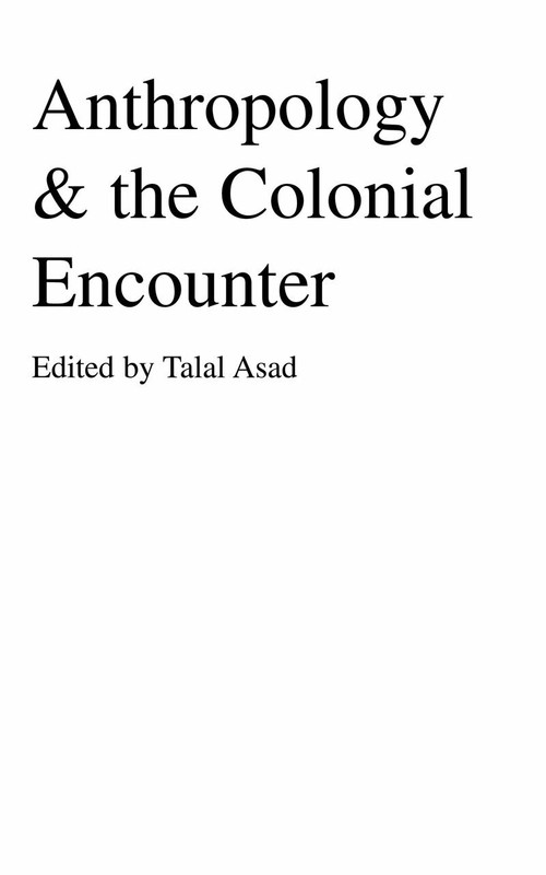 Anthropology & the Colonial Encounter by Talal Asad, 9781573925891