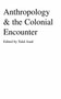 Anthropology & the Colonial Encounter by Talal Asad, 9781573925891