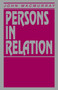 Persons in Relation by John Macmurray, 9781573926256