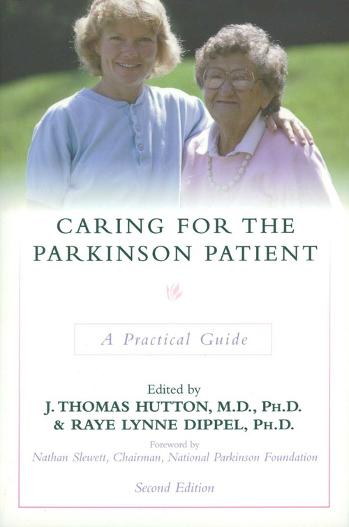 Caring for the Parkinson Patient (A Practical Guide) by J. Thomas Hutton, Raye  Lynne Dippel, 9781573926843