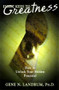 Eight Keys to Greatness by Gene N. Landrum, 9781573926867