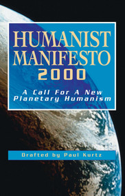 Humanist Manifesto 2000 (A Call for New Planetary Humanism) by Paul Kurtz, 9781573927833