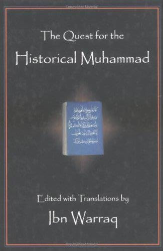 Quest for the Historical Muhammad by Ibn Warraq, 9781573927871