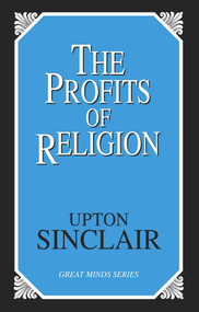 Profits of Religion by Upton Sinclair, 9781573928441