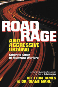 Road Rage and Aggressive Driving (Steering Clear of Highway Warfare) by Leon James, Diane Nahl, 9781573928465