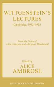 Wittgenstein's Lectures (Cambridge, 1932-1935) by Ludwig Wittgenstein, Alice Ambrose, Margaret Macdonald, 9781573928755