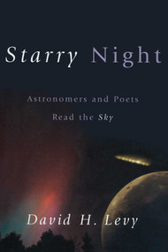Starry Night (Astronomers and Poets Read the Sky) by David H. Levy, 9781573928878