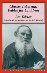 Classic Tales and Fables for Children by Leo Tolstoy, Bob Blaisdell, Bob Blaisdell, 9781573929394