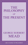 The Philosophy of the Present by George Herbert Mead, 9781573929486