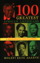 100 Greatest African Americans (A Biographical Encyclopedia) by Molefi Kete Asante, 9781573929639