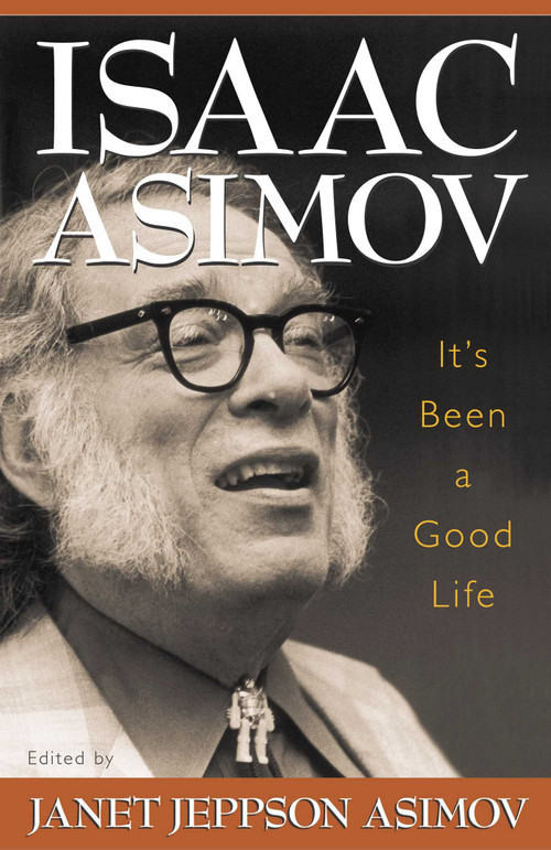 It's Been a Good Life by Isaac Asimov, Janet Jeppson Asimov, 9781573929684