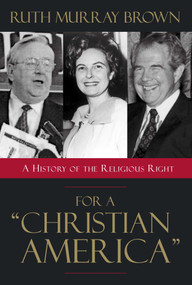 For a Christian America (A History of the Religious Right) by Ruth Murray Brown, 9781573929738