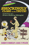 Shockingly Close to the Truth! (Confessions of a Grave-Robbing Ufologist) by James W. Moseley, Karl T. Pflock, 9781573929912