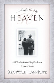 A Match Made in Heaven (A Collection of Inspirational Love Stories) by Susan Wales, Ann Platz, 9781576733936