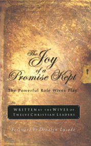 The Joy of a Promise Kept (The Powerful Role Wives Play) by Denalyn Lucado, 9781576737927