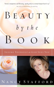 Beauty by the Book (Seeing Yourself as God Sees You) by Nancy Stafford, 9781576739501