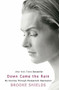 Down Came the Rain (My Journey Through Postpartum Depression) - 9781401308469 by Brooke Shields, 9781401308469