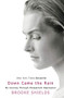 Down Came the Rain (My Journey Through Postpartum Depression) - 9781401308469 by Brooke Shields, 9781401308469
