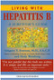 Living With Hepatitis B: (A Survivor's Guide) by Gregory T Everson, MD, FACP, Hedy Weinberg, 9781578260843