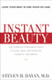 Instant Beauty (The Complete Consumer's Guide to the Best Nonsurgical Cosmetic Procedures) by Steven H. Dayan, MD, 9781578262595