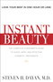 Instant Beauty (The Complete Consumer's Guide to the Best Nonsurgical Cosmetic Procedures) by Steven H. Dayan, MD, 9781578262595