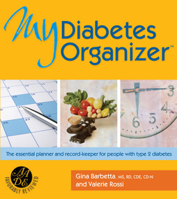 My Diabetes Organizer (The Essential Planner and Record-Keeper to Manage Your Type 2 Diabetes) by Gina Barbetta, Val Rossi, 9781578262618