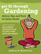 Get Fit Through Gardening (Advice, Tips, and Tools for Better Health) by Jeffrey P. Restuccio, 9781578262687