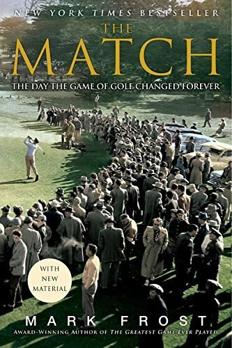 The Match (The Day the Game of Golf Changed Forever) - 9781401309619 by Mark Frost, 9781401309619