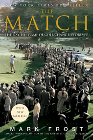 The Match (The Day the Game of Golf Changed Forever) - 9781401309619 by Mark Frost, 9781401309619