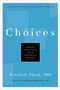 Choices (Coping Creatively with Personal Change) by Frederic Flach, MD, KCHS, Stanley Krippner, 9781578262861