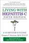 Living with Hepatitis C, Fifth Edition (A Survivor's Guide) by Gregory T Everson, MD, FACP, 9781578263059