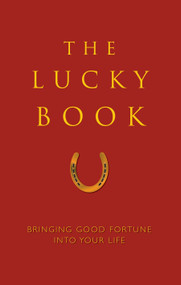 The Lucky Book (Bringing Good Fortune Into Your Life) by June Eding, Anna Krusinski, 9781578263288