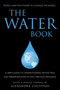 The Water Book (A Users Guide to Understanding, Protecting, and Preserving Earth's Most Precious Resource) by Elizabeth Pacheco, June Eding, Anna Krusinski, Alexandra Cousteau, 9781578263455