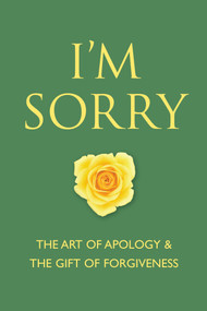 I'm Sorry (The Art of Apology and The Gift of Forgiveness) by June Eding, Anna Krusinski, 9781578264131