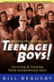 Teenage Boys (Surviving and Enjoying These Extraordinary Years) by Bill Beausay, 9781578560424