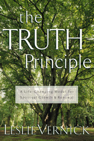The TRUTH Principle (A Life-Changing Model for Spiritual Growth and Renewal) by Leslie Vernick, 9781578562312